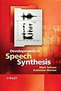 Developments in Speech Synthesis (Hardcover)