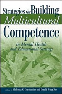Strategies for Building Multicultural Competence in Mental Health and Educational Settings (Paperback)