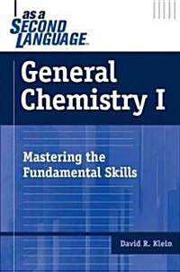 General Chemistry I as a Second Language: Mastering the Fundamental Skills (Paperback)