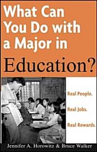 What Can You Do With A Major In Education? (Paperback)