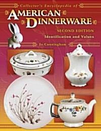 Collectors Encyclopedia Of American Dinnerware (Hardcover, 2nd, Illustrated)