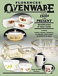 Florences Ovenware From The 1920s To The Present (Hardcover, Illustrated)
