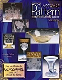 Florences Glassware Pattern Identification Guide (Paperback, Illustrated)