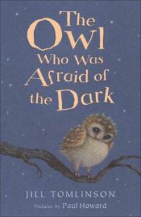 (The)owl who was afraid of the dark