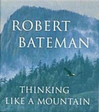 Thinking Like A Mountain (Paperback)