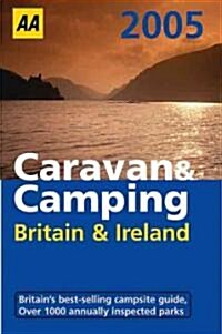 AA 2005 Caravan & Camping Britain & Ireland (Paperback, 37th)