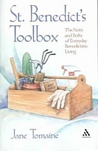 St. Benedicts Toolbox : The Nuts and Bolts of Everyday Benedictine Living (Paperback)