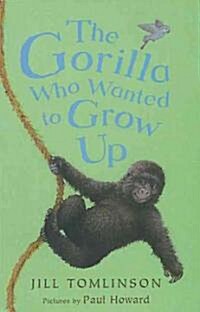 The Gorilla Who Wanted to Grow Up (Paperback)