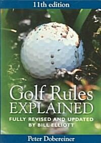 Golf Rules Explained (Paperback, 11th, Revised)