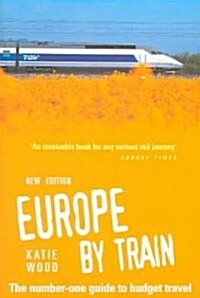 Europe by Train : The Number One Guide to Budget Travel (Paperback, 20 Rev ed)