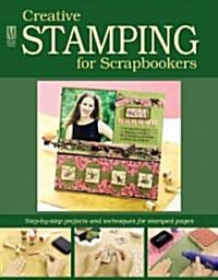 Creative Stamping For Scrapbookers (Paperback)