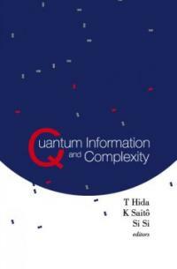 Quantum information and complexity : proceedings of the Meijo Winter School 2003 : Meijo University, Nagoya, Japan, 6-10 January 2003