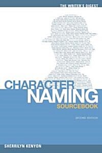 The Writers Digest Character Naming Sourcebook (Hardcover, 2nd)