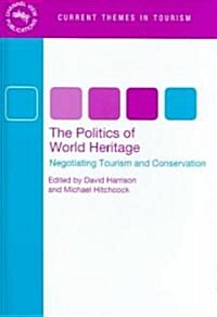 The Politics Of World Heritage (Hardcover)