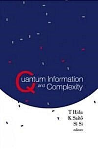 Quantum Information and Complexity: Proceedings of the Meijo Winter School 2003 (Hardcover)