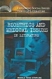 Bioethics and Medical Issues in Literature (Hardcover)