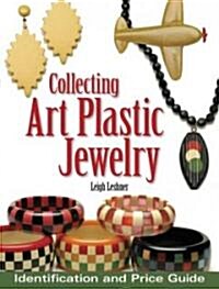 Collecting Art Plastic Jewelry (Paperback)