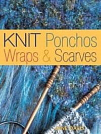 Knit Ponchos, Wraps & Scarves (Paperback, 3rd)