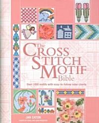 The Cross Stitch Motif Bible (Hardcover, Spiral)