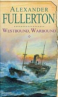 Westbound, Warbound (Paperback)