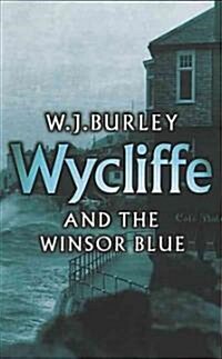 Wycliffe and the Winsor Blue (Paperback, First and Third)