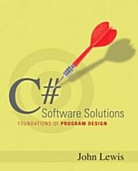 C# Software Solutions: Foundations of Program Design [With CDROM] (Paperback)
