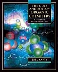 The Nuts And Bolts Of Organic Chemistry (Paperback)