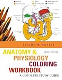 Anatomy & Physiology Coloring Workbook (Paperback, 8th, Study Guide)