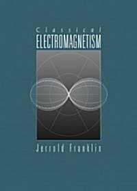 Classical Electromagnetism (Paperback)
