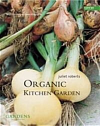 The Organic Kitchen Garden (Hardcover)