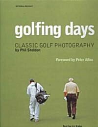 Golfing Days : Classic Golf Photographs (Hardcover)