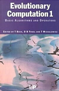 Evolutionary Computation 1 : Basic Algorithms and Operators (Paperback)