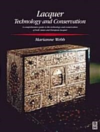 Lacquer : Technology and Conservation (Hardcover)