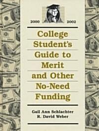 College Students Guide to Merit and Other No-Need Funding 2000-2002 (Hardcover)
