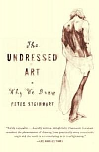 Undressed Art: Why We Draw (Paperback)