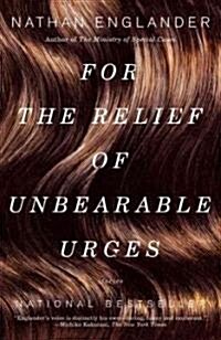 [중고] For the Relief of Unbearable Urges: Stories (Paperback)
