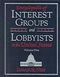 Encyclopedia of Interest Groups and Lobbyists in the United States (Package)