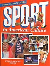 Sport in American Culture: From Ali to X-Games (Hardcover)