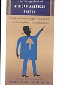 The Vintage Book of African American Poetry: 200 Years of Vision, Struggle, Power, Beauty, and Triumph from 50 Outstanding Poets (Paperback)
