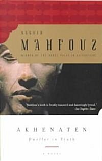 Akhenaten: Dweller in Truth a Novel (Paperback)