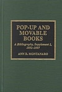 Pop-Up and Movable Books: A Bibliography: Supplement 1, 1991-1997 (Hardcover)