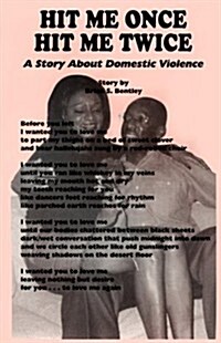 Hit Me Once, Hit Me Twice: A Story about Domestic Violence (Paperback)