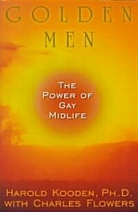 Golden Men:: The Power of Gay Midlife (Paperback)