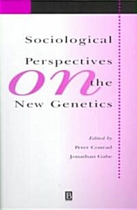 Sociological Perspectives on the New Genetics (Paperback)