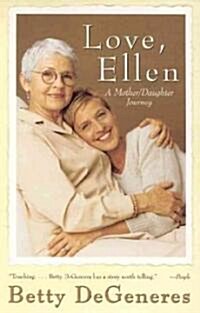 Love, Ellen: A Mother/Daughter Journey (Paperback)