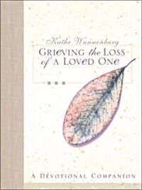 Grieving the Loss of a Loved One: A Devotional of Hope (Hardcover)