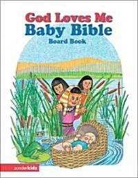 God Loves Me Baby Bible (Board Books)