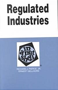 Regulated Industries in a Nutshell (Paperback, 4th)