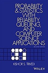 Probability and Statistics with Reliability, Queuing, and Computer Science Applications (Hardcover, 2)