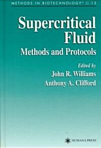 Supercritical Fluid Methods and Protocols (Hardcover, 2000)